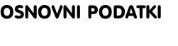 OSNOVNI PODATKI

