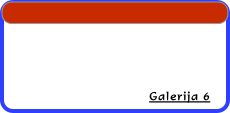 Galerija 6
